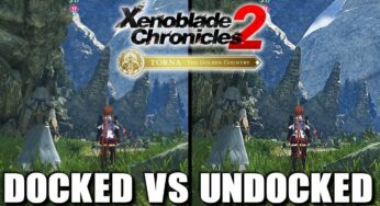 Check Out A Docked Versus Undocked Comparison for Xenoblade 2: Torna – The Golden Country