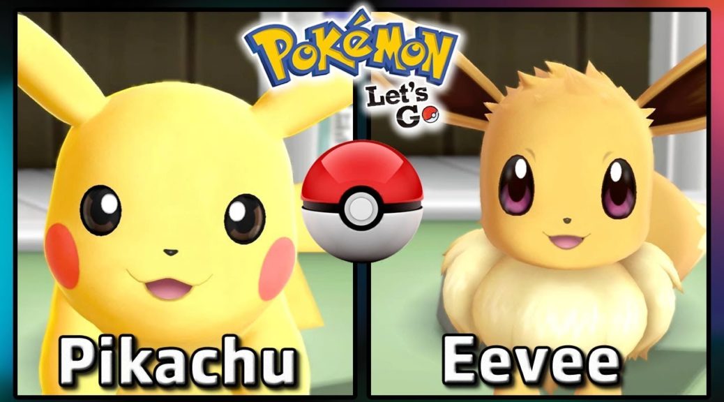 Video Comparing Pokemon Lets Go Pikachu And Lets Go Eevee