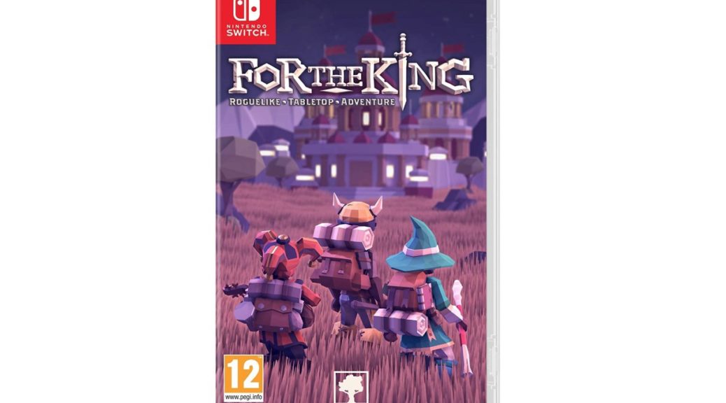 For The King Physical Edition For Switch Launches May 24 