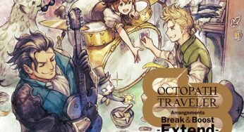 OCTOPATH TRAVELER Arrangements Break & Boost -Extend- Soundtrack Up For Pre-Order
