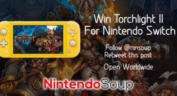 NintendoSoup Giveaway: Torchlight II (Switch)