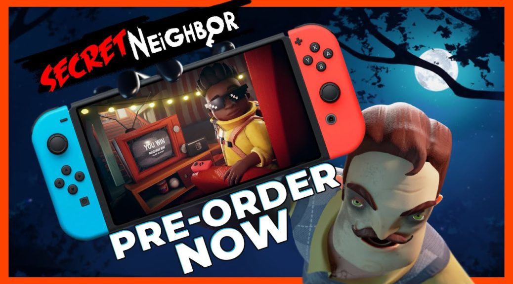 Secret Neighbor Coming To Switch August 26th – NintendoSoup