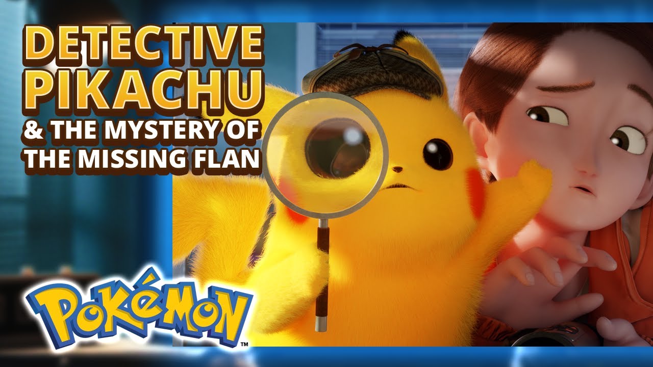 Detective Pikachu And The Mystery Of The Missing Flan Animated Short