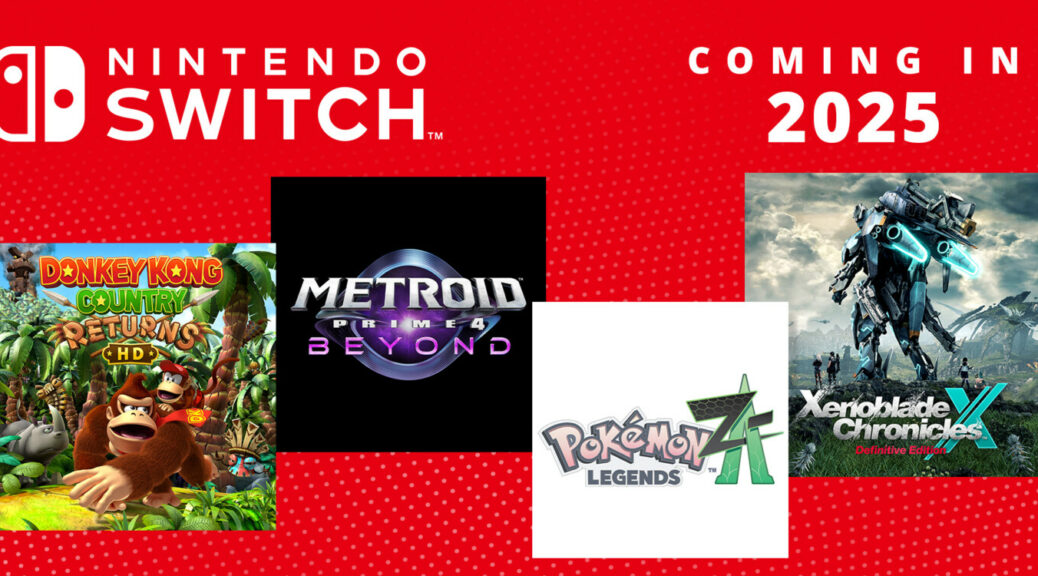 Nintendo Highlights Several Switch Games Coming In 2025 NintendoSoup